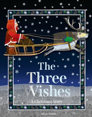 Les trois souhaits : Un conte de Noël - The Three Wishes: A Christmas Story