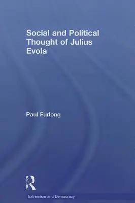 La pensée sociale et politique de Julius Evola - Social and Political Thought of Julius Evola