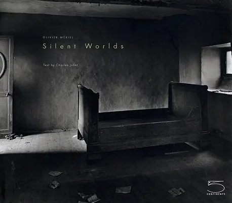 Mondes silencieux - Olivier Meriel - Silent Worlds - Olivier Meriel