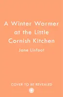 Réchauffement hivernal à la Petite Cuisine de Cornouailles - Winter Warmer at the Little Cornish Kitchen