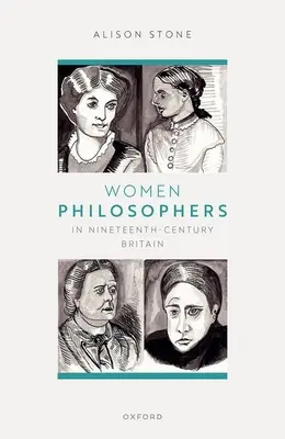 Les femmes philosophes dans la Grande-Bretagne du XIXe siècle - Women Philosophers in Nineteenth-Century Britain