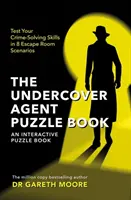 Livre d'énigmes de l'agent secret - Testez vos compétences en matière de résolution de crimes dans 8 scénarios de salle d'évasion. - Undercover Agent Puzzle Book - Test Your Crime-Solving Skills in 8 Escape Room Scenarios