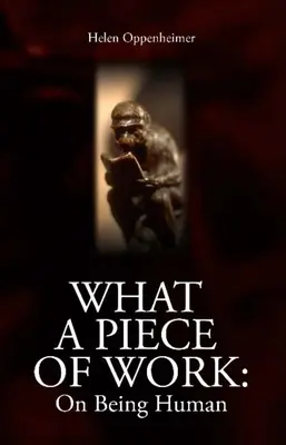 Quelle œuvre ! L'être humain - What a Piece of Work: On Being Human