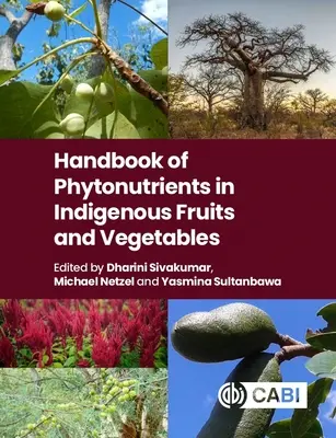 Manuel des phytonutriments dans les fruits et légumes indigènes - Handbook of Phytonutrients in Indigenous Fruits and Vegetables
