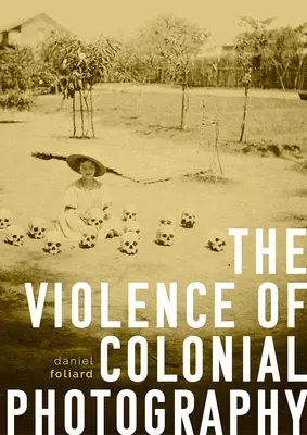 La violence de la photographie coloniale - The violence of colonial photography