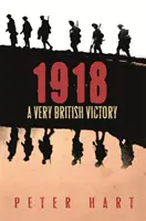 1918 - Une victoire très britannique - 1918 - A Very British Victory