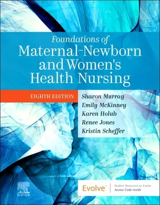 Fondements des soins infirmiers à la mère, au nouveau-né et à la femme - Foundations of Maternal-Newborn and Women's Health Nursing