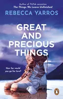 Great and Precious Things - TikTok m'a fait acheter ce livre : la romance la plus émotionnelle et la plus déchirante de 2023. - Great and Precious Things - TikTok made me buy it: the most emotional and heart-wrenching romance of 2023