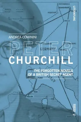 Peter Churchill : Les romans oubliés d'un agent secret britannique - Peter Churchill: The Forgotten Novels of a British Secret Agent