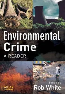 Criminalité environnementale : Un lecteur - Environmental Crime: A Reader