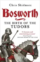 Bosworth - La naissance des Tudors - Bosworth - The Birth of the Tudors