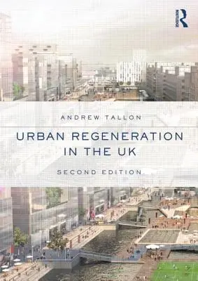 Régénération urbaine au Royaume-Uni - Urban Regeneration in the UK