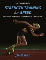 L'entraînement de la force pour la vitesse - Principes scientifiques et application pratique - Strength Training for Speed - Scientific Principles and Practical Application