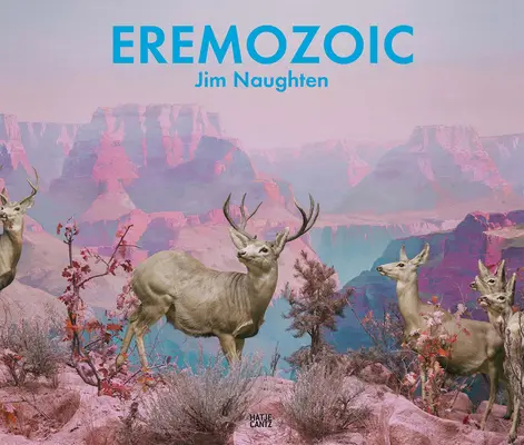 Jim Naughten : Eremozoic - Jim Naughten: Eremozoic