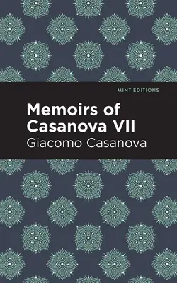 Mémoires de Casanova Volume VII - Memoirs of Casanova Volume VII