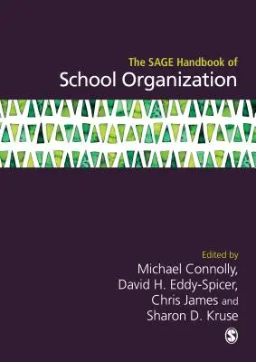The Sage Handbook of School Organization (en anglais) - The Sage Handbook of School Organization