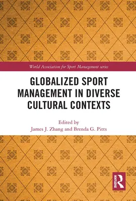 La gestion mondialisée du sport dans divers contextes culturels - Globalized Sport Management in Diverse Cultural Contexts