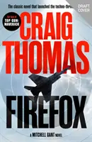 Firefox - Le roman classique qui a lancé le genre du techno-thriller - Firefox - The classic novel that launched the techno-thriller genre