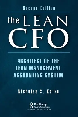 Le directeur financier allégé : architecte du système de comptabilité allégée - The Lean CFO: Architect of the Lean Management Accounting System