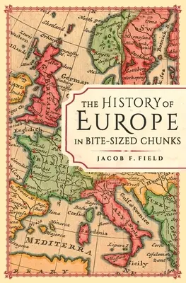 L'histoire de l'Europe en petits morceaux - The History of Europe in Bite-Sized Chunks