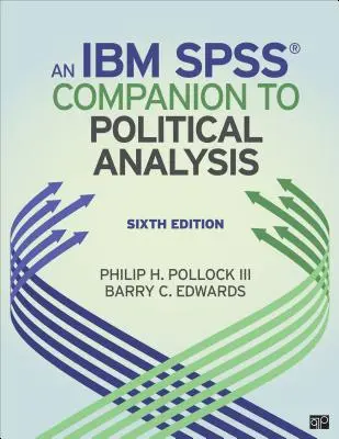 Un compagnon Ibm(r) Spss(r) pour l'analyse politique - An Ibm(r) Spss(r) Companion to Political Analysis