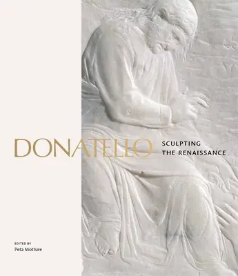 Donatello : Sculpter la Renaissance - Donatello: Sculpting the Renaissance