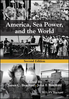 L'Amérique, la puissance maritime et le monde, deuxième édition - America, Sea Power, and the World, Second Edition