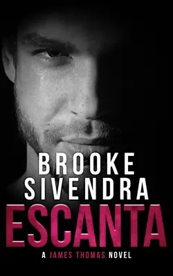 Escanta : Un thriller romantique - Escanta: A Romantic Thriller