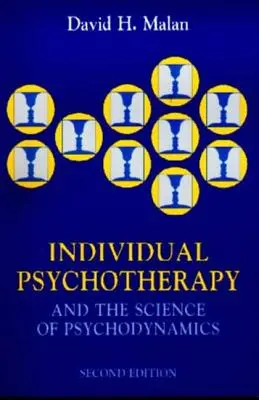 La psychothérapie individuelle et la science de la psychodynamique, 2Ed - Individual Psychotherapy and the Science of Psychodynamics, 2Ed