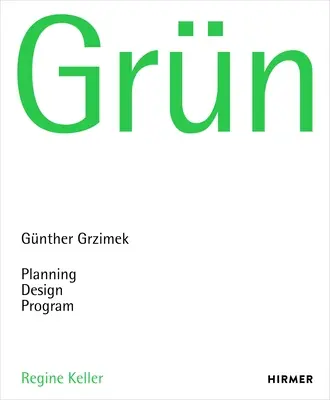 Grn : Gnther Grzimek : Planification, conception, programme - Grn: Gnther Grzimek: Planning, Design, Program