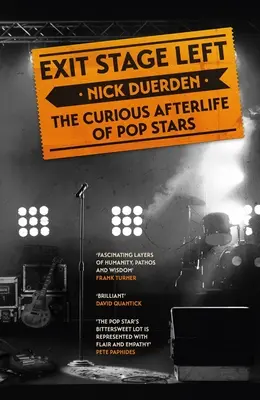 Exit Stage Left : The Curious Afterlife of Pop Stars (en anglais) - Exit Stage Left: The Curious Afterlife of Pop Stars