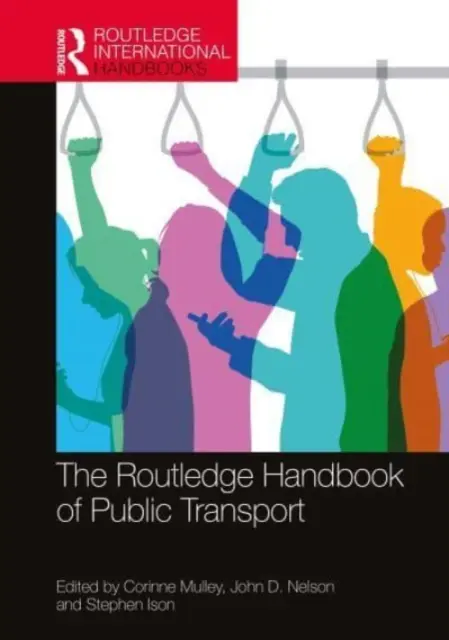 The Routledge Handbook of Public Transport (en anglais) - The Routledge Handbook of Public Transport