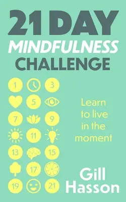 Le défi de la pleine conscience en 21 jours - 21 Day Mindfulness Challenge