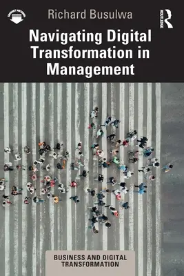 Naviguer dans la transformation numérique en gestion - Navigating Digital Transformation in Management