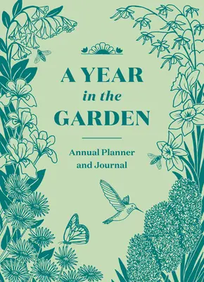 Une année au jardin : Un journal guidé - A Year in the Garden: A Guided Journal