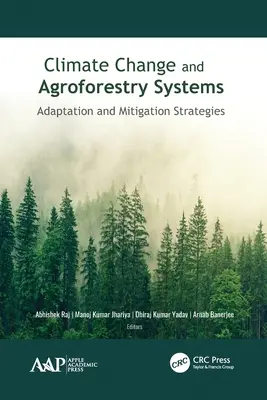 Changement climatique et systèmes agroforestiers : Stratégies d'adaptation et d'atténuation - Climate Change and Agroforestry Systems: Adaptation and Mitigation Strategies