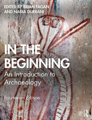 Au commencement : Une introduction à l'archéologie - In the Beginning: An Introduction to Archaeology