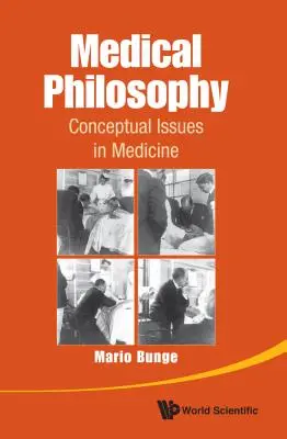 Philosophie médicale : Questions conceptuelles en médecine - Medical Philosophy: Conceptual Issues in Medicine