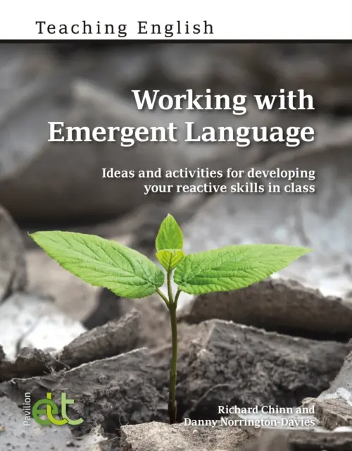 Travailler avec le langage émergent - Idées et activités pour développer vos compétences réactives en classe - Working with Emergent Language - Ideas and activities for developing your reactive skills in class