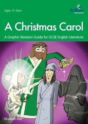 A Christmas Carol - Guide de révision graphique pour le GCSE de littérature anglaise - A Christmas Carol: A Graphic Revision Guide for GCSE English Literature