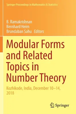 Formes modulaires et sujets connexes en théorie des nombres : Kozhikode, Inde, 10-14 décembre 2018 - Modular Forms and Related Topics in Number Theory: Kozhikode, India, December 10-14, 2018