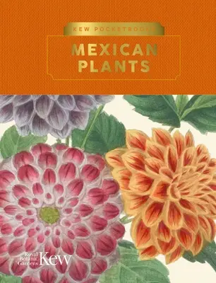 Kew Pocketbooks : Plantes mexicaines - Kew Pocketbooks: Mexican Plants