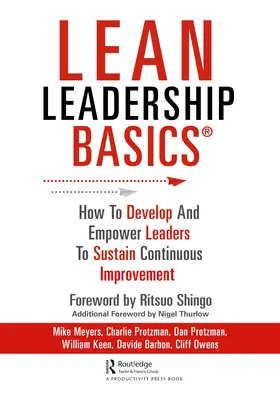 Lean Leadership BASICS : Comment développer et habiliter les dirigeants à soutenir l'amélioration continue - Lean Leadership BASICS: How to Develop and Empower Leaders to Sustain Continuous Improvement