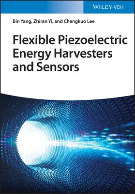 Capteurs et collecteurs d'énergie piézoélectriques flexibles - Flexible Piezoelectric Energy Harvesters and Sensors