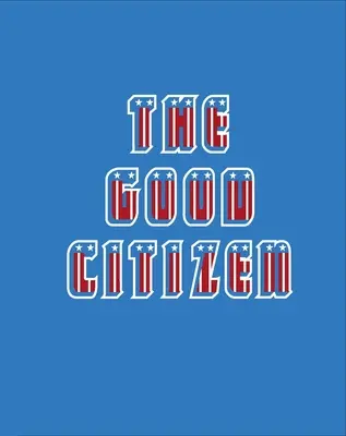 Le bon citoyen - The Good Citizen