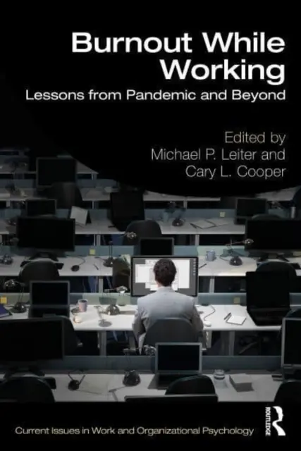 L'épuisement au travail : Les leçons de la pandémie et au-delà - Burnout While Working: Lessons from Pandemic and Beyond