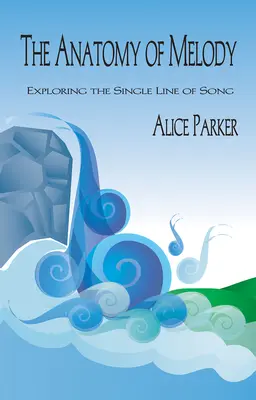 L'anatomie de la mélodie : L'exploration de la ligne unique de la chanson - The Anatomy of Melody: Exploring the Single Line of Song