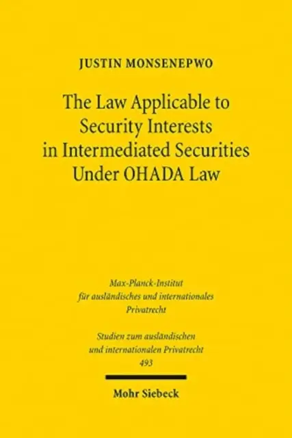 La loi applicable aux sûretés sur les titres intermédiés en vertu du droit de l'Ohada - The Law Applicable to Security Interests in Intermediated Securities Under Ohada Law