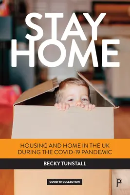 Rester chez soi : le logement et la maison au Royaume-Uni pendant la pandémie de grippe aviaire de 19 ans - Stay Home: Housing and Home in the UK During the Covid-19 Pandemic