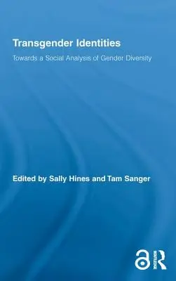 Identités transgenres : Vers une analyse sociale de la diversité des genres - Transgender Identities: Towards a Social Analysis of Gender Diversity